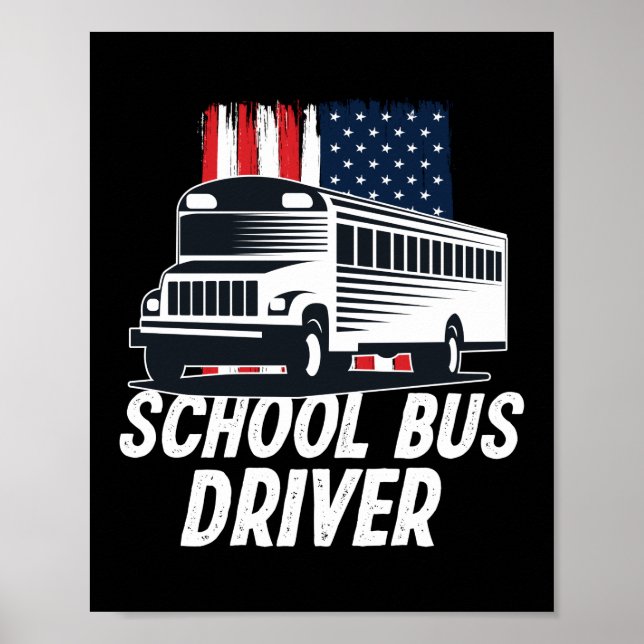 Patriotic School Bus Driver American Flag Poster (Front)