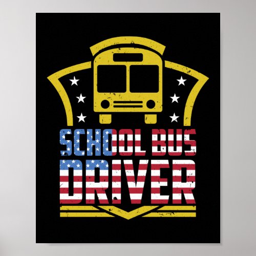 Patriotic School Bus Driver American Flag Poster