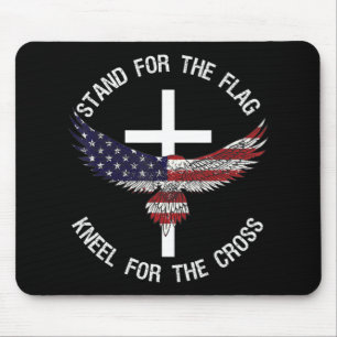 Patriotic Stand For The Flag Kneel For The Cross  Mouse Pad