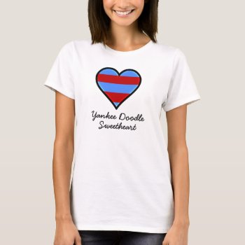 Patriotic Sweetheart T-shirt by GroceryGirlCooks at Zazzle
