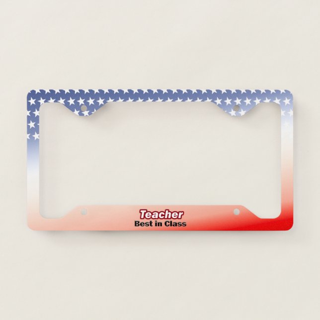Patriotic Teacher Best in Class License Plate Frame (Front)