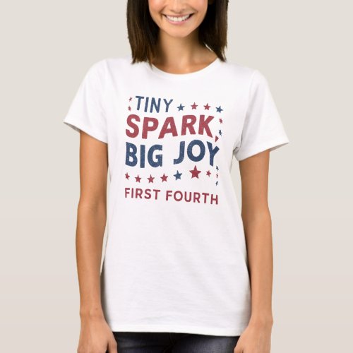 Patriotic Tiny Spark First Fourth of July Mom T_Shirt