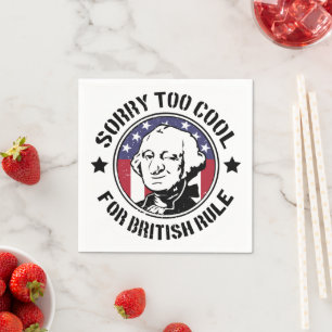 Patriotic Too Cool For British Rule (G.Washington) Napkins
