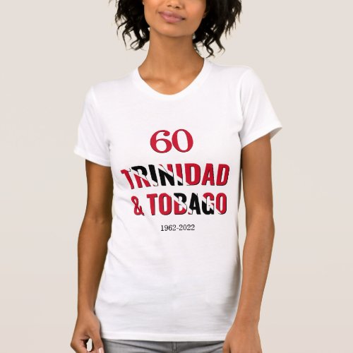 Patriotic TRINIDAD 60th Anniversary Independence T_Shirt
