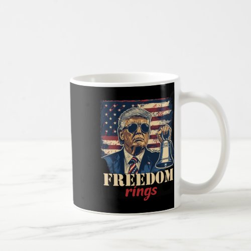 Patriotic Trump 4th Of July Freedom Rings  Coffee Mug