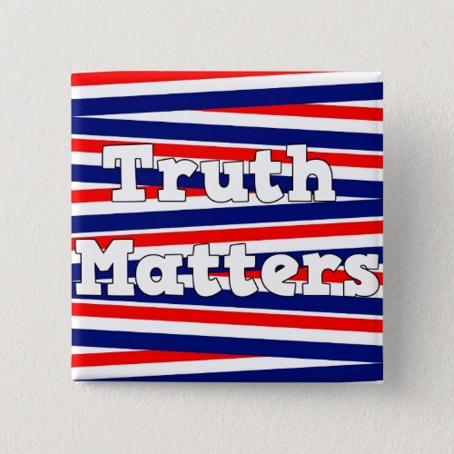 Patriotic Truth Matters Red White  Blue Button