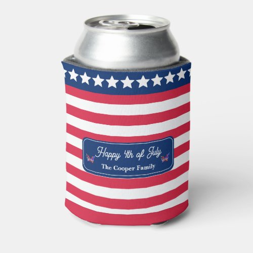 Patriotic US Flag Happy 4th of July Family Name Can Cooler