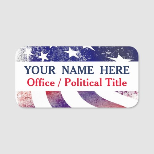 Patriotic USA Flag Political Campaign  Name Tag