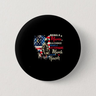 Patriotic veterans day being a veterans mama is an button