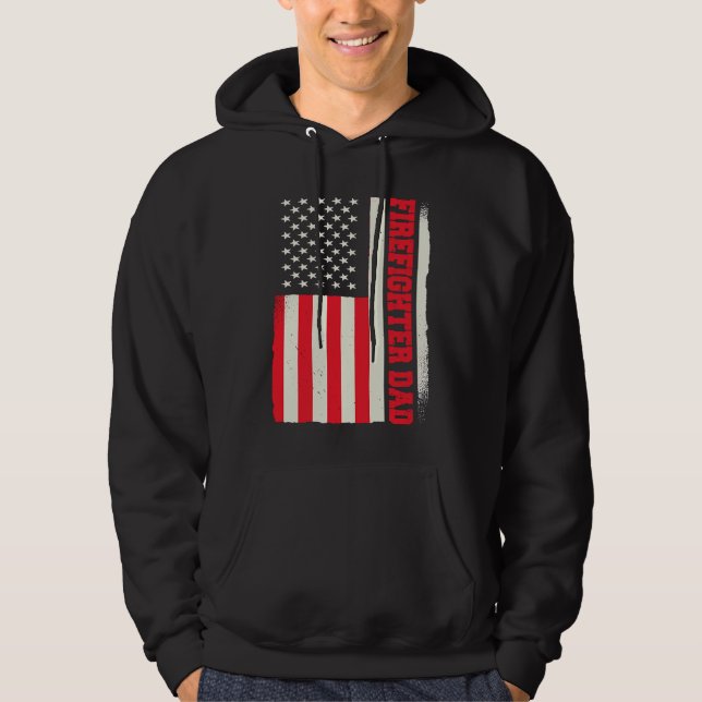 Patriotic Volunteer Fireman Firefighter Dad Americ Hoodie (Front)
