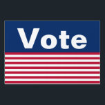Patriotic Vote Yard Sign<br><div class="desc">The top is a blue field that says 'Vote' in white letters. Red and white stripes are across the bottom.</div>