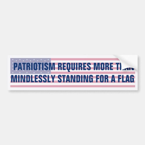 Patriotism Is More Than Standing American Flag Bumper Sticker