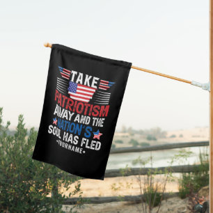 Patriotism is the Nation's Soul House Flag