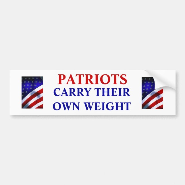 Patriots Carry Their Own Weight Bumper Sticker (Front)