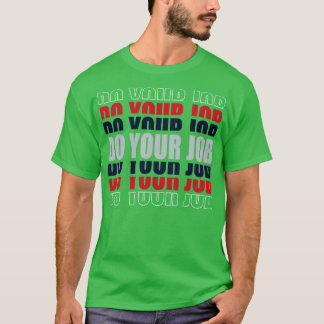 Patriots DO YOUR JOB TShirt