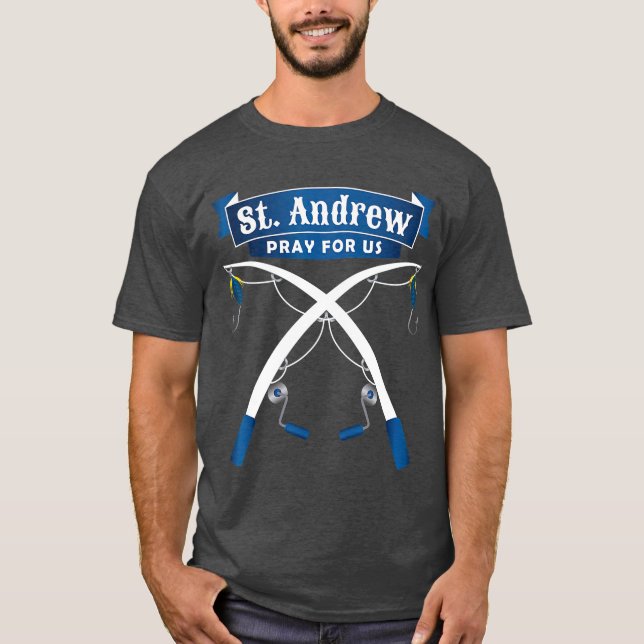 Patron Saint of Fisherman Fishing St Andrew T-Shirt (Front)