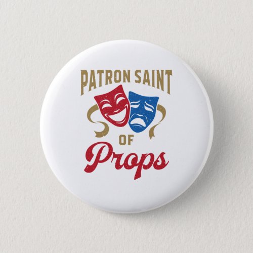 Patron Saint of Props Stage Crew Stagehand Button