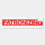 Patronizing Stamp Bumper Sticker