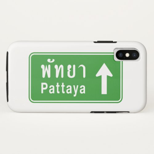 Pattaya Ahead  Thai Highway Traffic Sign  iPhone XS Case