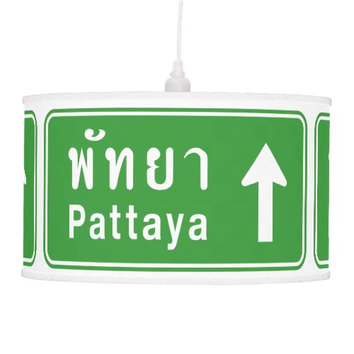 Pattaya Ahead  Thai Highway Traffic Sign  Hanging Lamp