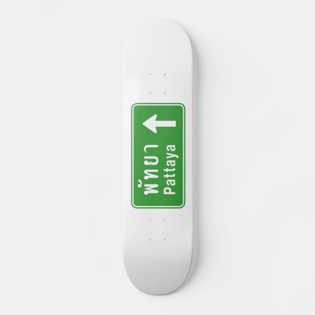 Pattaya Ahead ⚠ Thai Highway Traffic Sign ⚠ Skateboard Deck (Front)