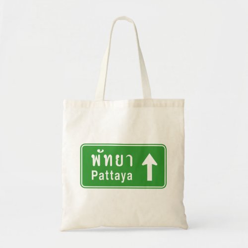 Pattaya Ahead  Thai Highway Traffic Sign  Tote Bag