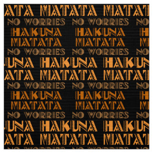 Pattern Hakuna Matata, No Worries in Swahili Fabric