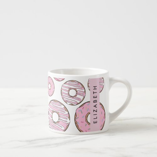 Pattern Of Donuts Pink Donuts Icing Your Name Espresso Cup