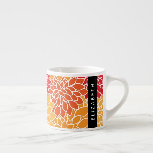 Pattern Of Flowers Orange Dahlia Your Name Espresso Cup