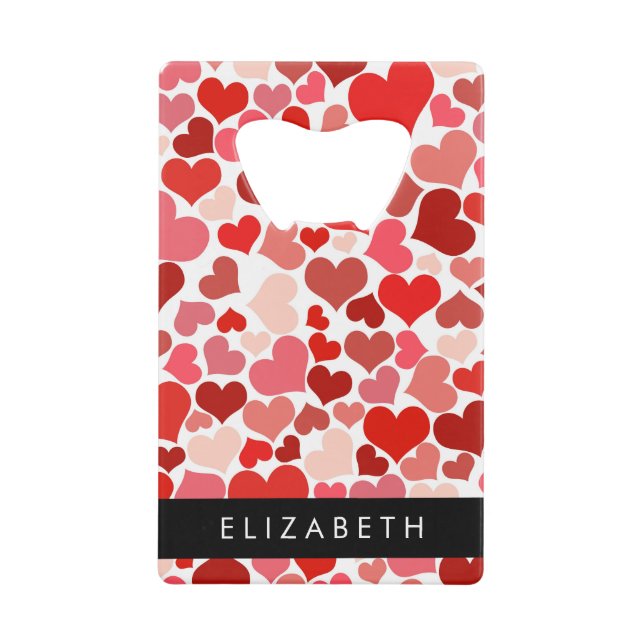Pattern Of Hearts, Red Hearts, Love, Your Name Credit Card Bottle Opener (Front)