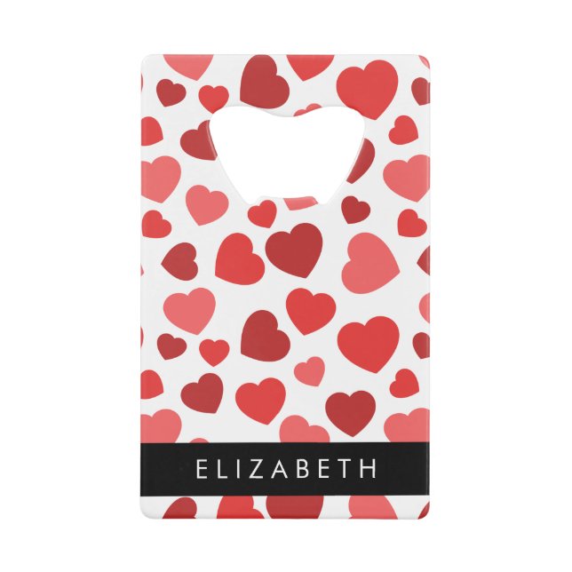 Pattern Of Hearts, Red Hearts, Your Name Credit Card Bottle Opener (Front)