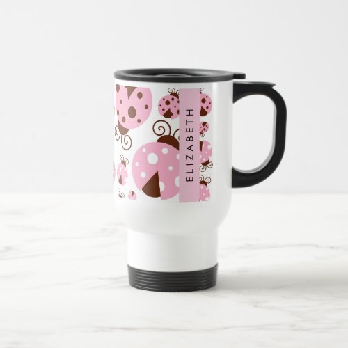 Pattern Of Ladybugs Pink Ladybugs Your Name Travel Mug