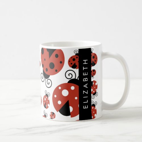 Pattern Of Ladybugs Red Ladybugs Your Name Coffee Mug