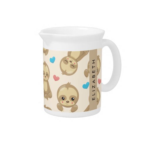 Pattern Of Sloths Cute Sloths Hearts Your Name Beverage Pitcher