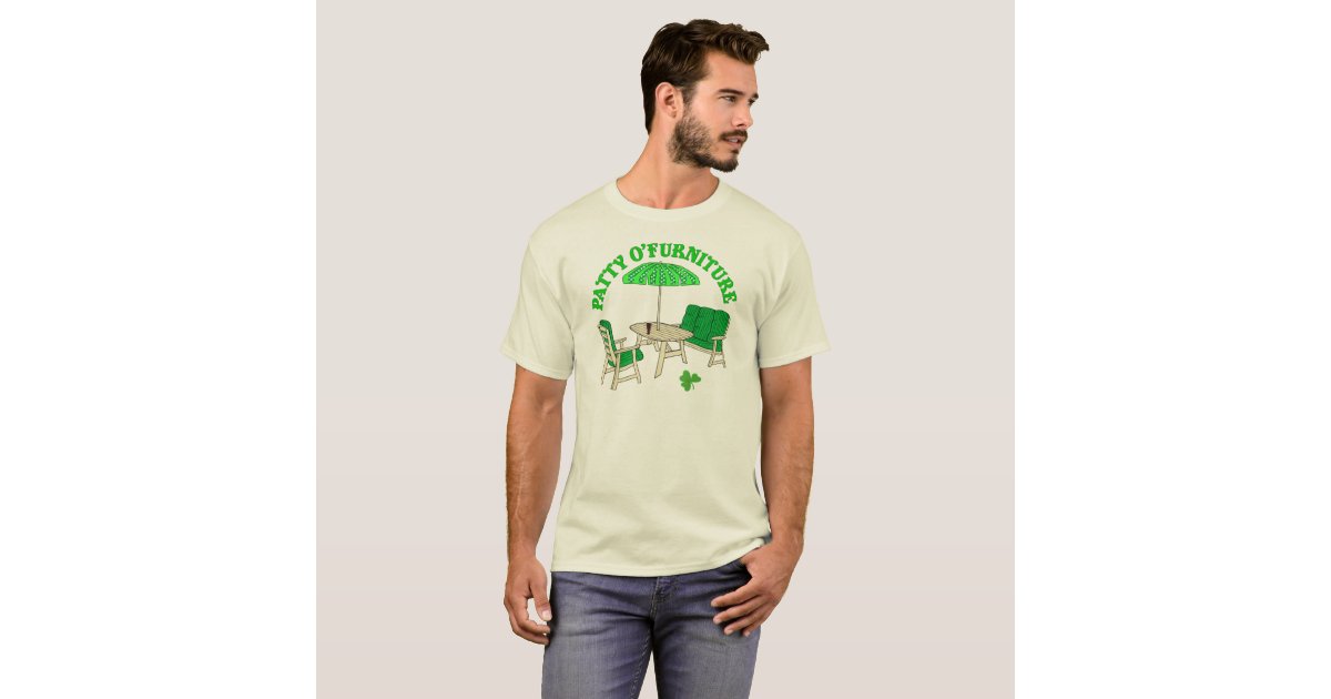 Patty O' Furniture TShirt Zazzle