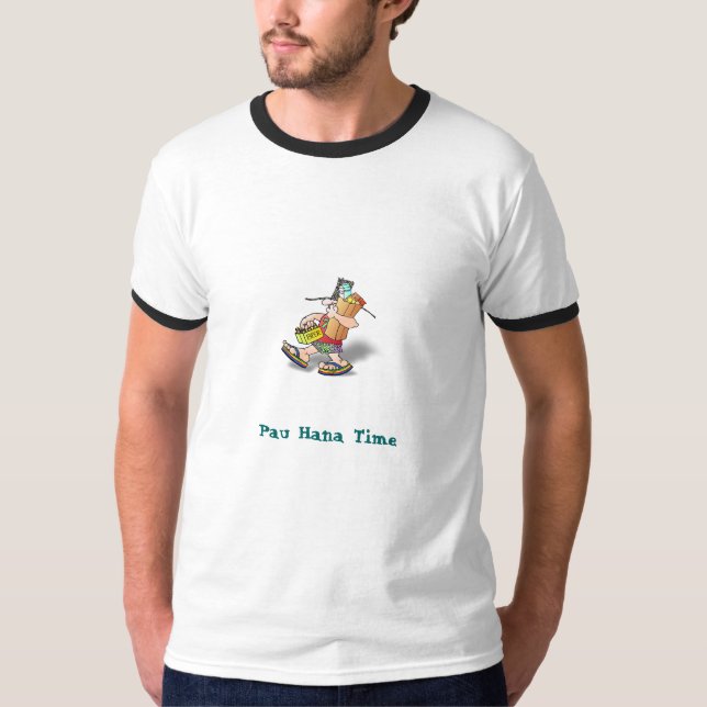 Pau Hana Time T-Shirt (Front)