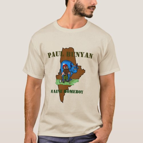 Paul Bunyan Maine Homeboy T_shirt