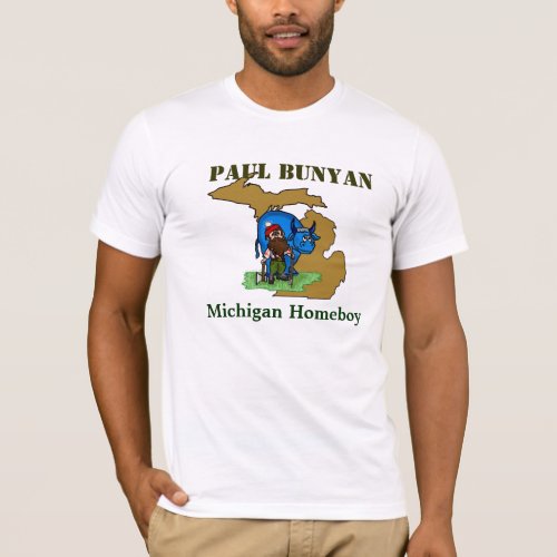 Paul Bunyan Michigan Homeboy T_shirt