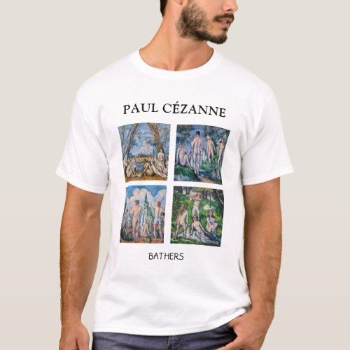 Paul Cezanne _ Bathers Masterpieces Selection T_Shirt