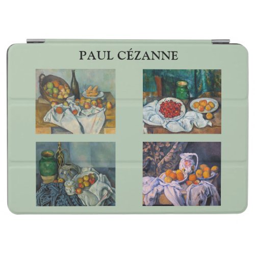 Paul Cezanne  _ Still Lifes Masterpieces Selection iPad Air Cover