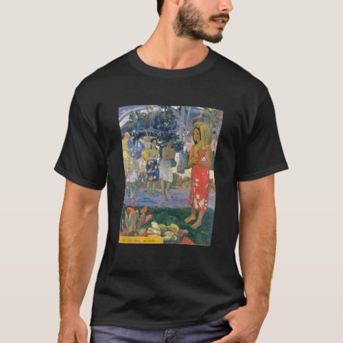 Paul Gauguin _ Hail Mary  Ia Orana Maria T_Shirt