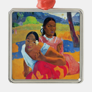 Paul Gauguin Nafea Faaipoipo , 1892 Metal Ornament