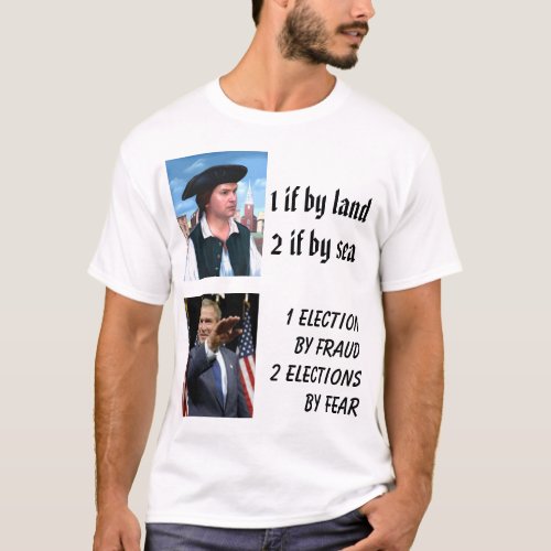 Paul Revere Bush   1 if by land2 if by sea T_Shirt