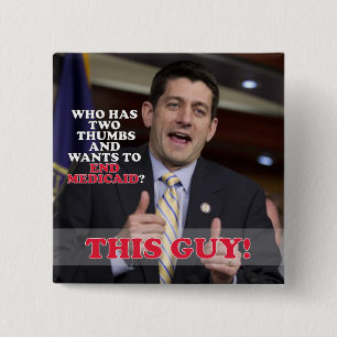 Paul Ryan Two Thumbs Up to End Medicaid Button