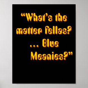 Paul Yellow Submarine Character Quote - What’s The Poster