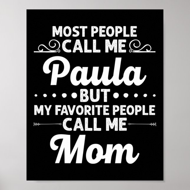 Paula Gift Name Funny Mother's Day Personalized Wo Poster (Front)