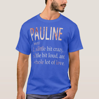 Pauline Girl Name Definition T-Shirt