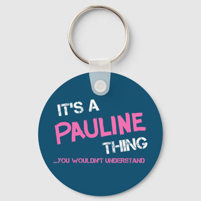 Pauline thing you wouldn't understand keychain (Front)