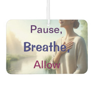 Pause, Breathe, Allow Air Freshner Freshener