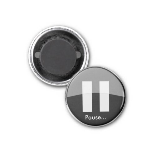 PAUSE Button Magnet